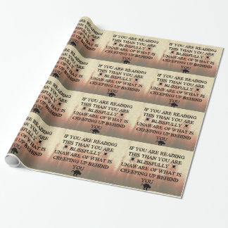 Creeping Up Behind You Wrapping Paper