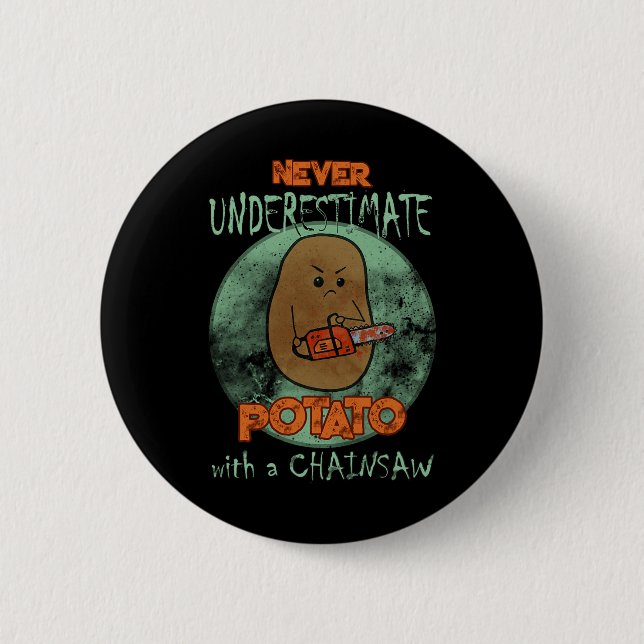 Creepy Angry Potato Chainsaw Horror Movie Lovers H 2 Inch Round Button (Front)