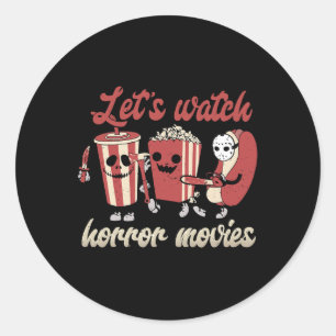 Creepy Funny Let's Watch Horror Movies Spooky Hall Classic Round Sticker