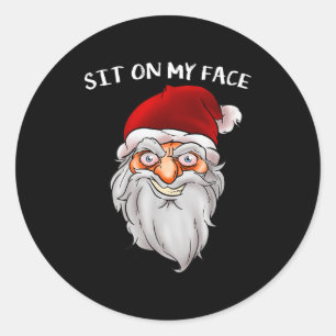 Creepy Santa Christmas -xmas Sit On My Face  Classic Round Sticker