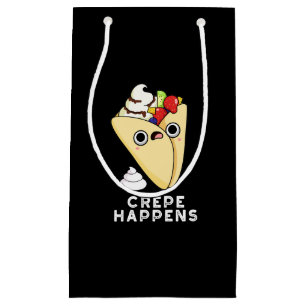 Crepe Happens Funny Food Pun Dark BG Small Gift Bag