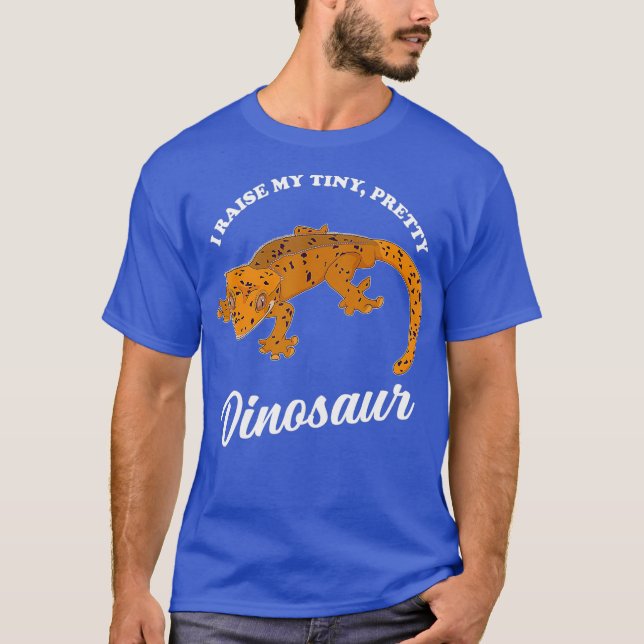 Crested Gecko I Raise Tiny Dinosaur Reptile T-Shirt (Front)