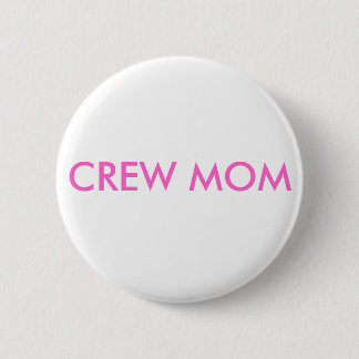 CREW MOM 2 INCH ROUND BUTTON