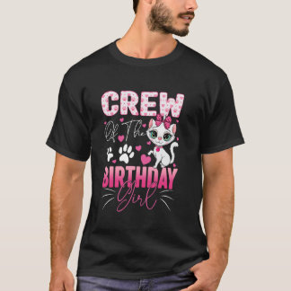 Crew Of The Birthday Girl Cat Kitty Family Matchin T-Shirt