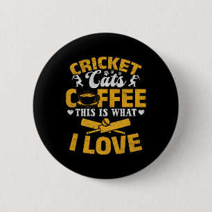 Cricket Cats Coffee This Is What I Love - Cricket 2 Inch Round Button