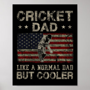 Cricket Dad Like A Normal Dad But Cooler Father's  Poster