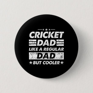 Cricket Dad Like A Regular Dad Funny Cricket  2 Inch Round Button