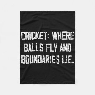 Cricket Fun Fly And Boundaries Lie Comedy Quote Fleece Blanket