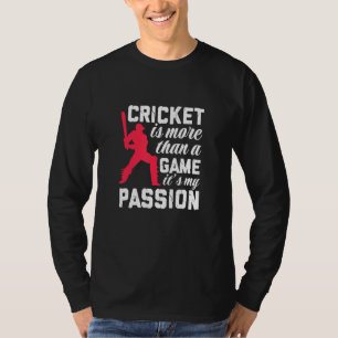 Cricket Game It's A Passion Player Batter Batsman T-Shirt