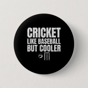 Cricket Like Sell But Cooler Shirt For A Cricketer 2 Inch Round Button