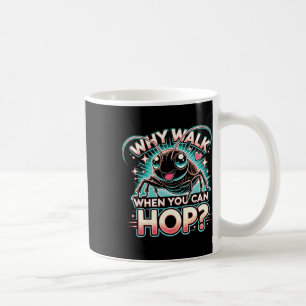Cricket Lover Why Walk When You Can Hop Coffee Mug