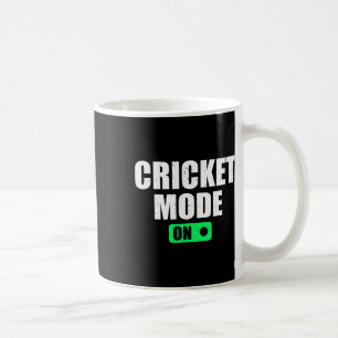 Cricket Mode On - Cricketer Cricket Player Cricket Coffee Mug