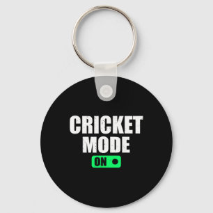 Cricket Mode On - Cricketer Cricket Player Cricket Keychain
