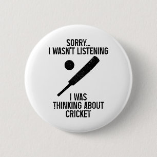 Cricket Player Sorry I Wasn't Listening Funny Cric 2 Inch Round Button