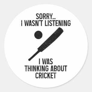 Cricket Player Sorry I Wasn't Listening Funny Cric Classic Round Sticker
