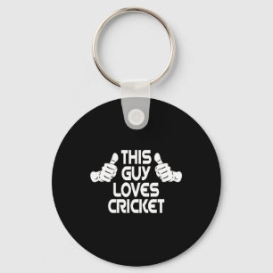 Cricket Team Bowler Tsman This Guy Loves Cricket Keychain