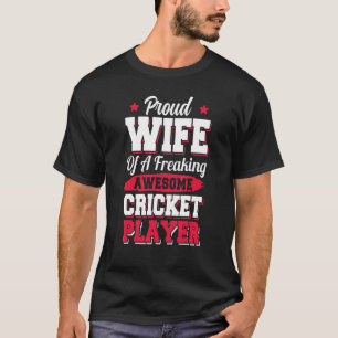 Cricketer Coach Cricket Player Wife T-Shirt