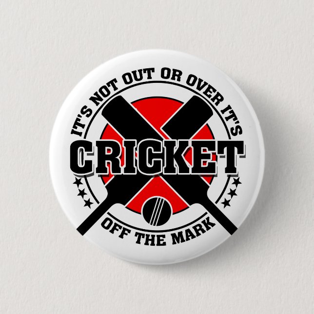 Cricketer's Off The Mark Cricket 2 Inch Round Button (Front)