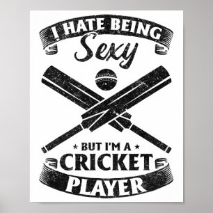 Cricketing - I Hate Being Y But I'm A Cricket Play Poster