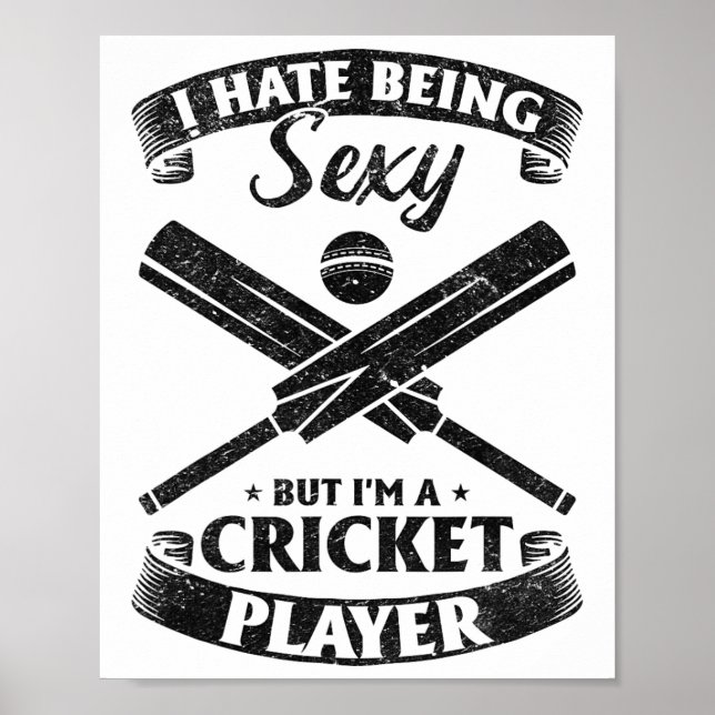 Cricketing - I Hate Being Y But I'm A Cricket Play Poster (Front)