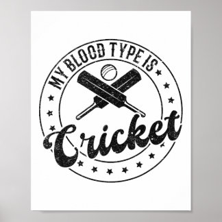 Cricketing - My Blood Type Is Cricket  Poster