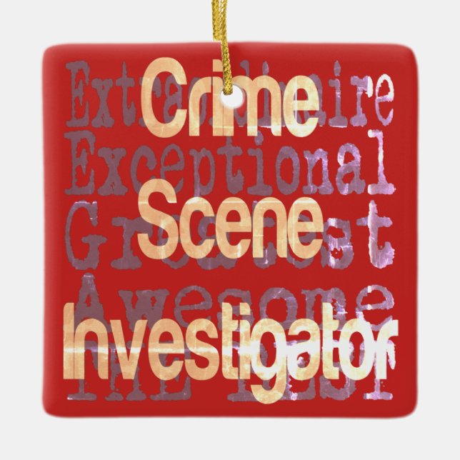 Crime Scene Investigator Extraordinaire Ceramic Ornament (Front)