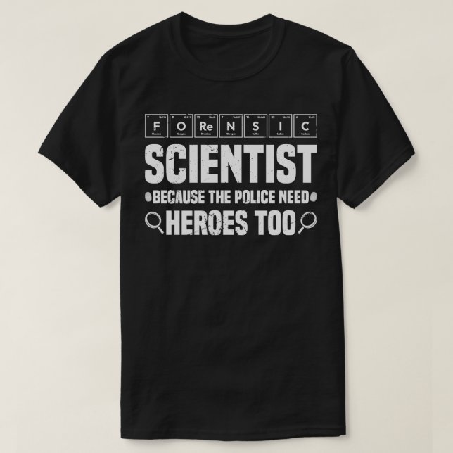 Crime Scene Investigator Funny Forensic Scientist T-Shirt (Design Front)
