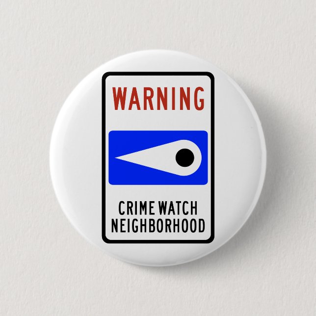 Crime Watch Neighbourhood Highway Sign 2 Inch Round Button (Front)