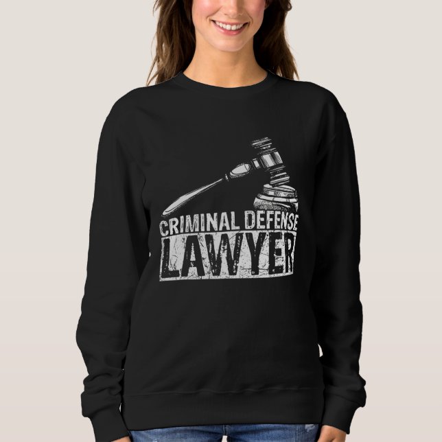 Criminal Defence Lawyer Sweatshirt (Front)