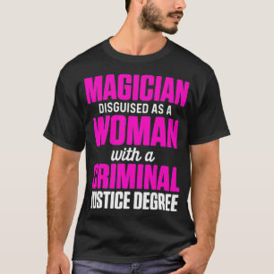 Criminal Justice Degree Graduate Magician Graduati T-Shirt