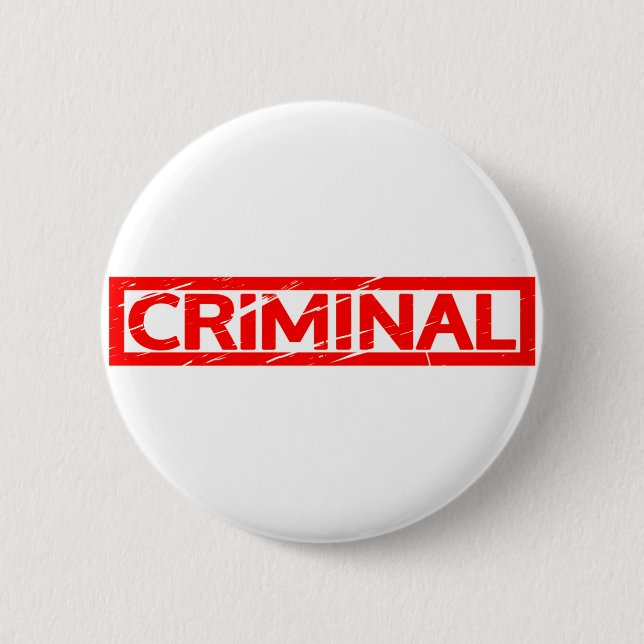 Criminal Stamp 2 Inch Round Button (Front)