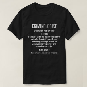 Criminologist T-Shirt