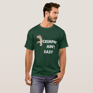 Crimpin n'est pas T-shirt facile