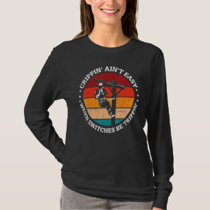 Crippin Aint Easy When Switches Be Trippin Electri T-Shirt