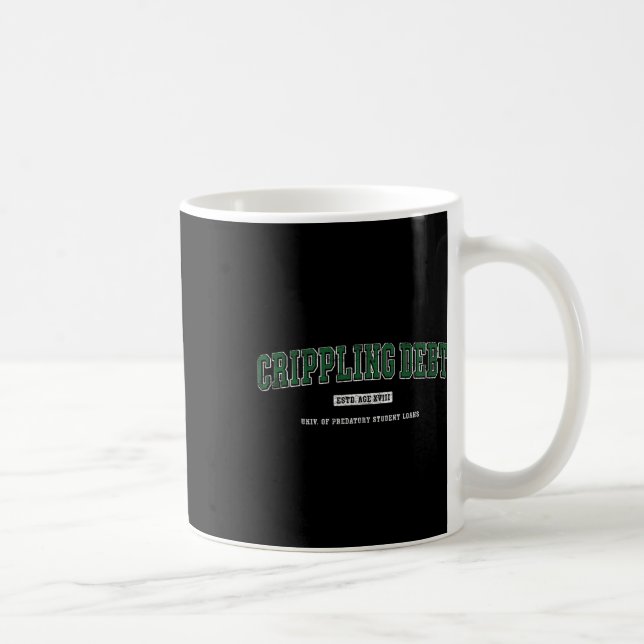 Crippling Debt' College Style Green New Graduate H Coffee Mug (Right)