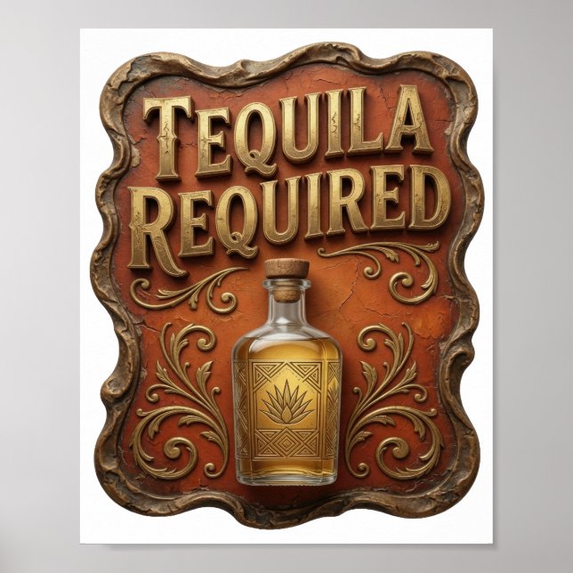 Crisp Gold TEQUILA REQUIRED Poster (Front)