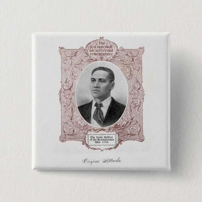 Crispus Attucks: Martyr of American Revolution 2 Inch Square Button (Front)