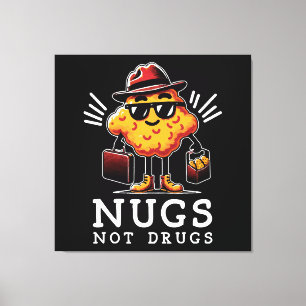 Crispy Nugs Not Drugs Canvas Print