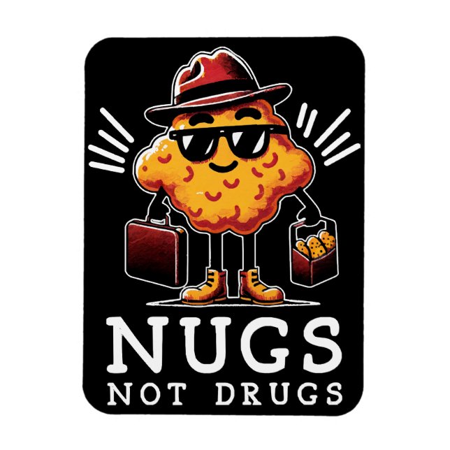 Crispy Nugs Not Drugs Magnet (Vertical)