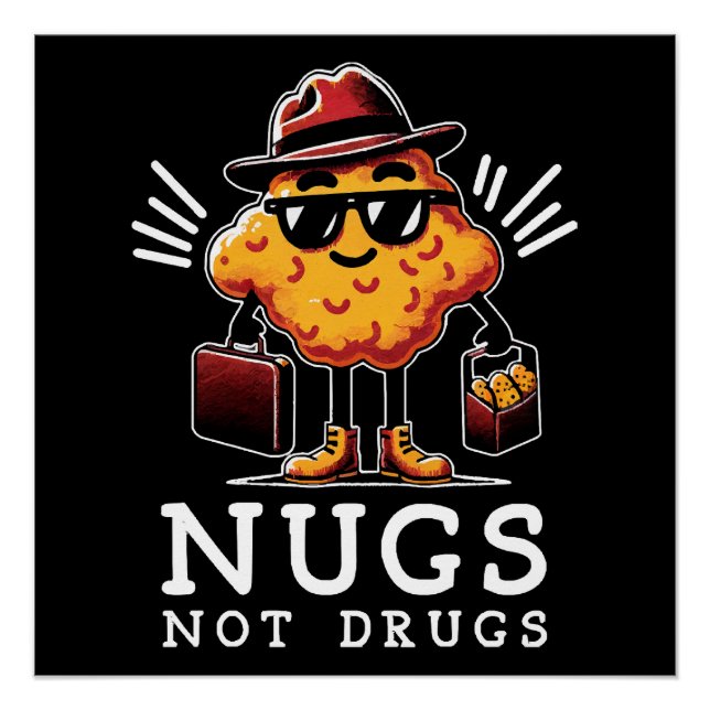 Crispy Nugs Not Drugs Poster (Front)
