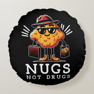 Crispy Nugs Not Drugs Round Pillow
