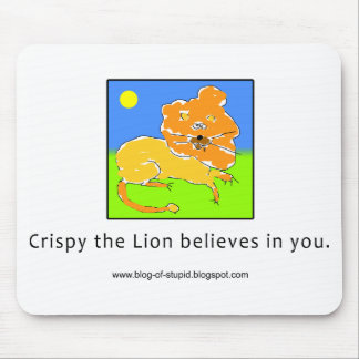 Crispy the Lion Believes in You Mouse Pad