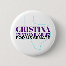 Cristina Tzintzún Ramirez For US Senate Button 2