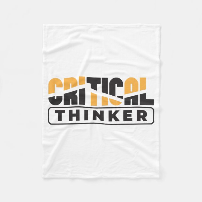 Critical Thinker  Think For Yourself  Fleece Blanket (Front)