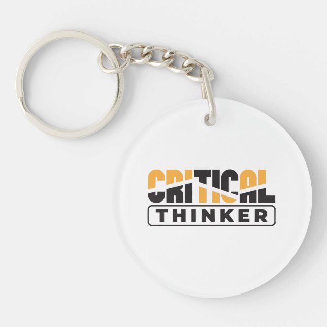 Critical Thinker  Think For Yourself  Keychain (Front)