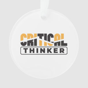Critical Thinker  Think For Yourself  Ornament