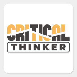 Critical Thinker  Think For Yourself  Square Sticker