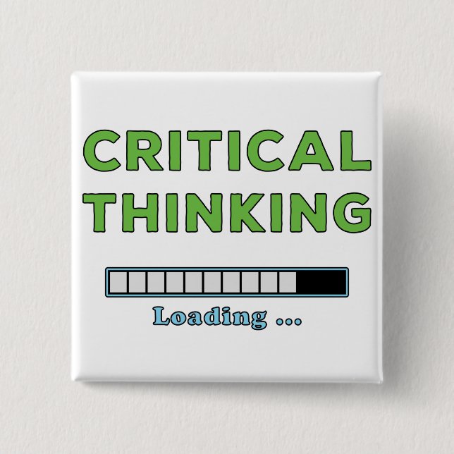 Critical Thinking    2 Inch Square Button (Front)
