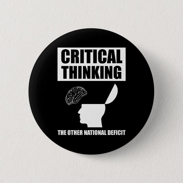 Critical Thinking The Other National Deficit 2 Inch Round Button (Front)