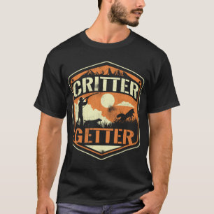 Critter Getter Hunter Hunting Squirrels Raccoon Hu T-Shirt